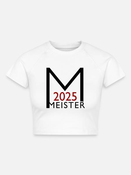 Meister 2025 Meisterschaft - Cropped Frauen Organic T-Shirt - Weiß