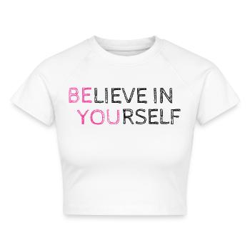 Glaube an dich selbst - Cropped Frauen Organic T-Shirt - Weiß - Vorne - AI Model Female 172 dark (172cm)