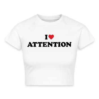 "I love attention" // trending designs - Cropped Frauen Organic T-Shirt - Weiß - Vorne - AI Model Female 172 dark (172cm)