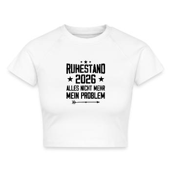 Ruhestand 2026 Nicht mein Problem Rente - Cropped Frauen Organic T-Shirt - Weiß - Vorne - AI Model Female 172 dark (172cm)