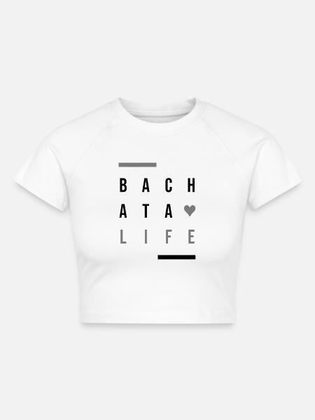 Bachata Life - Cropped Frauen Organic T-Shirt - Weiß