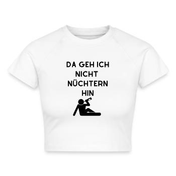 Da geh ich nicht nüchtern hin - Cropped Frauen Organic T-Shirt - Weiß - Vorne - AI Model Female 172 dark (172cm)