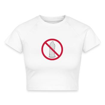 nein verboten schild kondom verhuetung schutz mit - Cropped Frauen Organic T-Shirt - Weiß - Vorne - AI Model Female 172 dark (172cm)