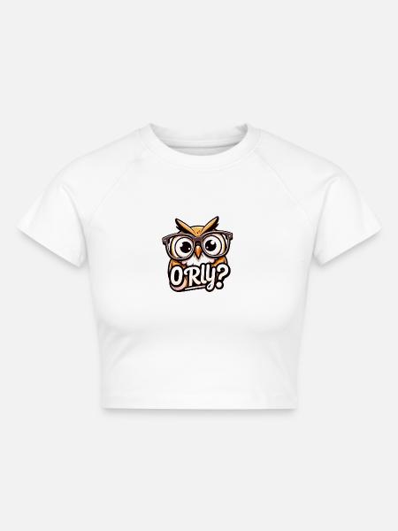 O RLY? Eule - Cropped Frauen Organic T-Shirt - Weiß