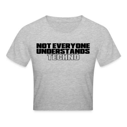 NOT EVERYONE UNDERSTANDS TECHNO black - Crop T-Shirt