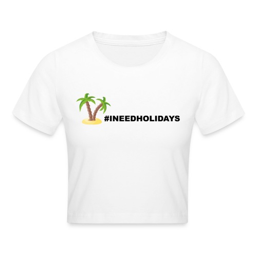 INEEDHOLIDAYS - Crop T-Shirt