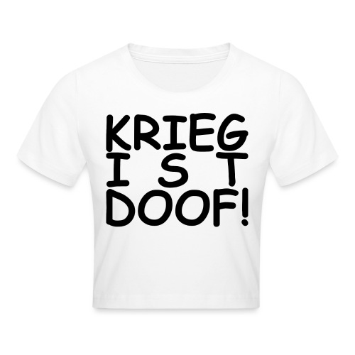 KRIEG IST DOOF 22.1 - Crop T-Shirt
