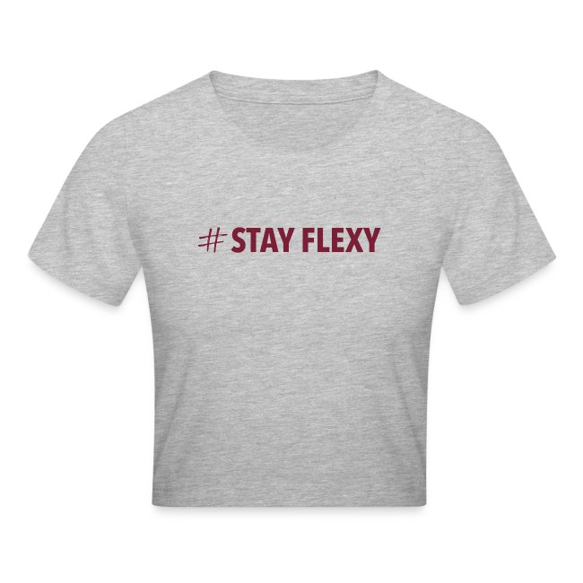 # STAY FLEXY