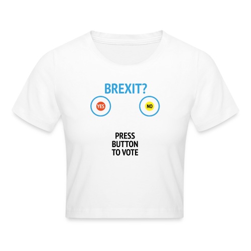 Brexit: Press Button To Vote - Crop T-Shirt