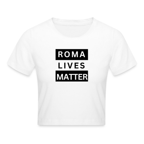 Roma Lives Matter - Crop T-Shirt