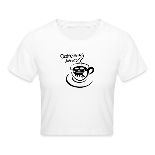 Caffeine Addict - Crop T-Shirt