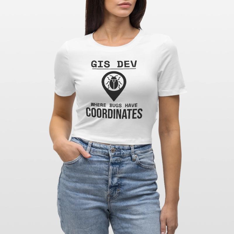 GIS Dev Debugging Coordinates Geospatial Bug Cropped T-Shirt