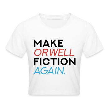 Make Orwell Fiction Again - Cropped T-Shirt - white - Front - Marisol (170cm)