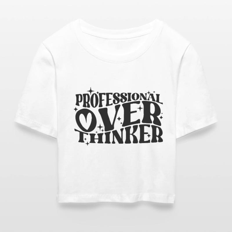 Professional Overthinker Witty Typography Humor Cropped T-Shirt