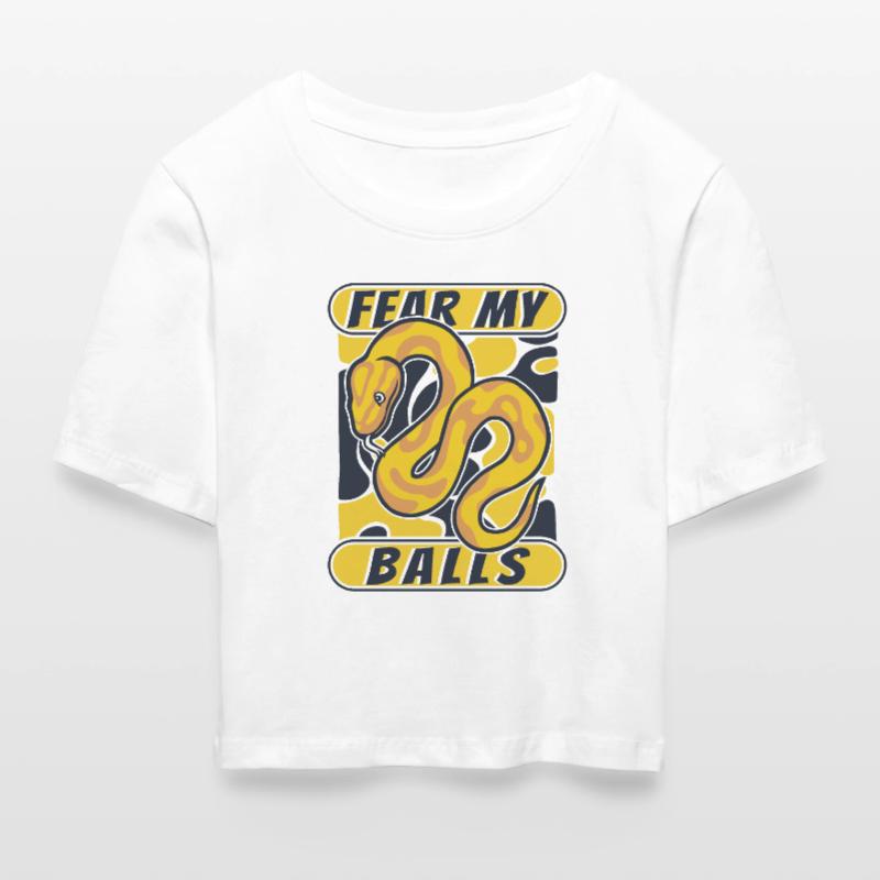 Fear My Balls Python Schlange Banana Ball Python Frauen Cropped T-Shirt