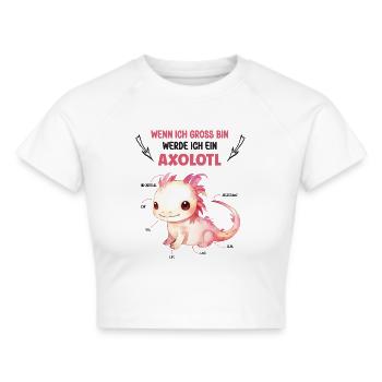 Wenn Ich Gross Bin Werde Ich Ein Axolotl Lurch - Frauen Cropped T-Shirt - Weiß - Vorne - Marisol (170cm)