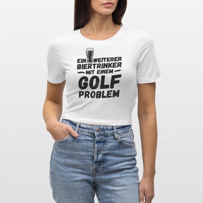 Ein weiterer Biertrinker mit einem Golf Problem Frauen Cropped T-Shirt