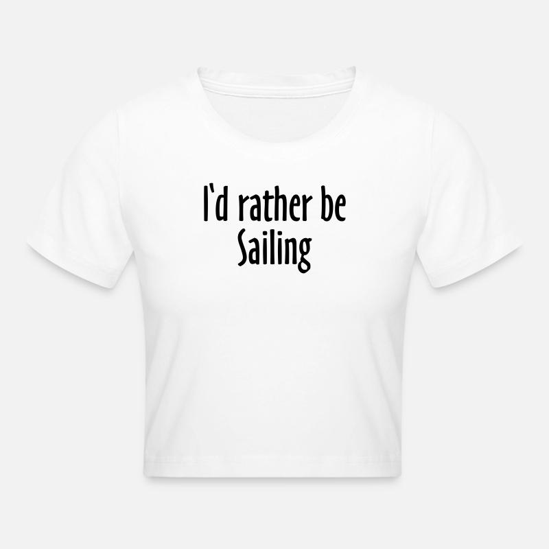 I'd rather be Sailing (FR) - Crop top - blanc