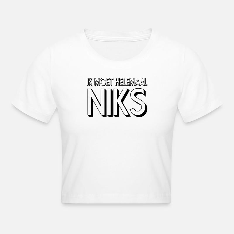 Ich will oder tue nichts! Humor # - Frauen Cropped T-Shirt - Weiß