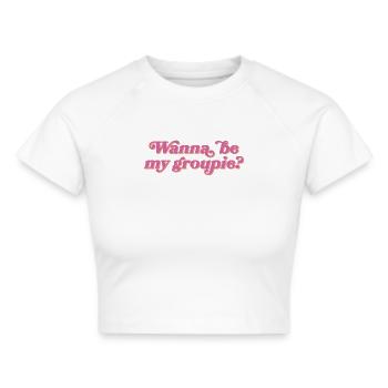 Wanna be my groupie? - Frauen Cropped T-Shirt - Weiß - Vorne - Marisol (170cm)