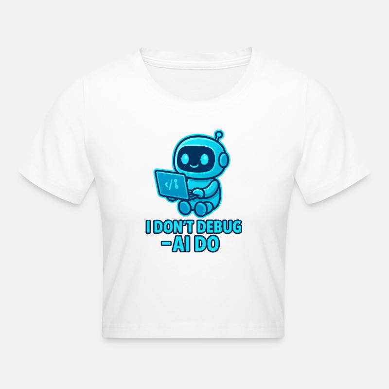 KI Debug: AI übernimmt das Debuggen - Frauen Cropped T-Shirt - Weiß