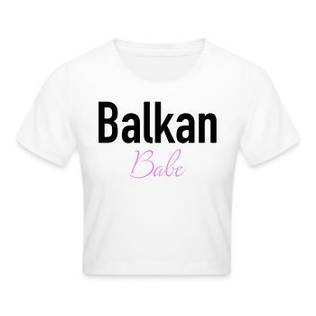 Balkan Babe Shirt, Geschenkidee vom Balkan - Frauen Cropped T-Shirt - Weiß - Vorne - Marisol (170cm)