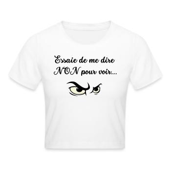 Essaie de me dire NON pour voir - Crop top - blanc - Devant - Marisol (170cm)