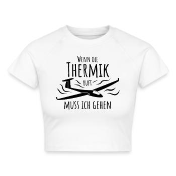 Wenn die Thermik ruft muss ich gehen - Segelflug - Frauen Cropped T-Shirt - Weiß - Vorne - Marisol (170cm)