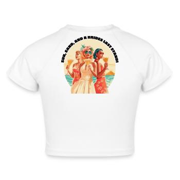 Sonne, Sand und das letzte Gefecht der Bräute! Party-Braut - Frauen Cropped T-Shirt - Weiß - Hinten - Marisol (170cm)