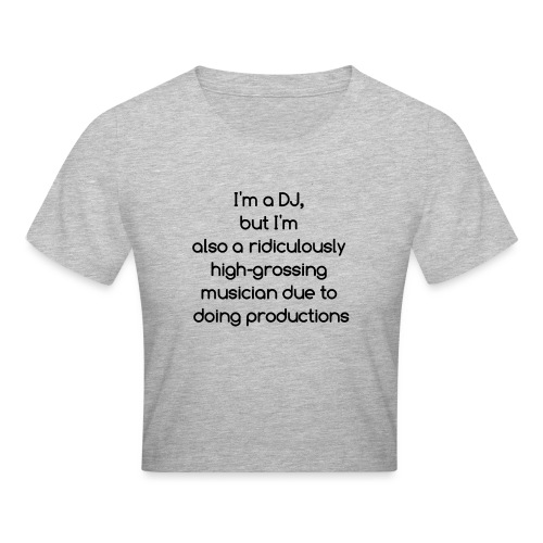 IM A DJ! - Cropped T-Shirt