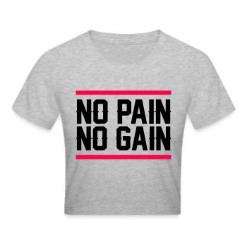 no pain no gain - Frauen Cropped T-Shirt - Grau meliert - Vorne - Liana (172cm)