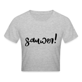 Sauwer Trier Spruch Lustig Stadt Moselfränkisch - Frauen Cropped T-Shirt - Grau meliert - Vorne - Liana (172cm)