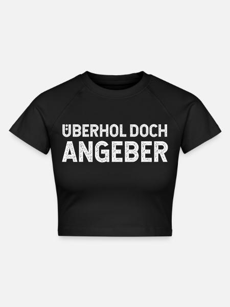 Überhol doch Angeber - Cropped Frauen Organic T-Shirt - Schwarz