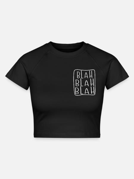 Blah Blah Blah - Cropped Frauen Organic T-Shirt - Schwarz