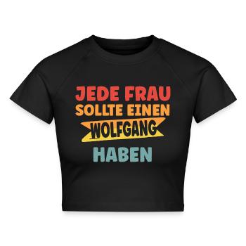 Jede Frau sollte einen Wolfgang haben - Cropped Frauen Organic T-Shirt - Schwarz - Vorne - AI Model Female 172 light (172cm)