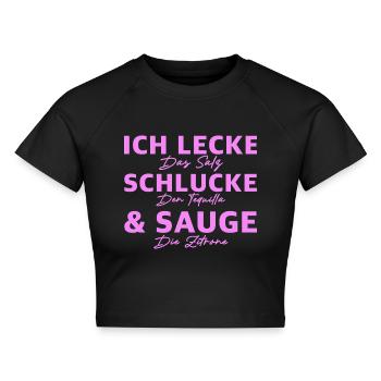 Ich lecke schlucke sauge | Tequila, Party, Freunde - Cropped Frauen Organic T-Shirt - Schwarz - Vorne - AI Model Female 172 light (172cm)