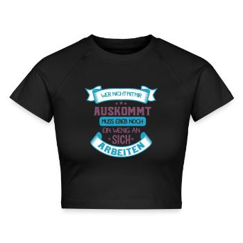 Arbeiten? Lustiger Spruch Frech und Arrogant - Cropped Frauen Organic T-Shirt - Schwarz - Vorne - AI Model Female 172 light (172cm)