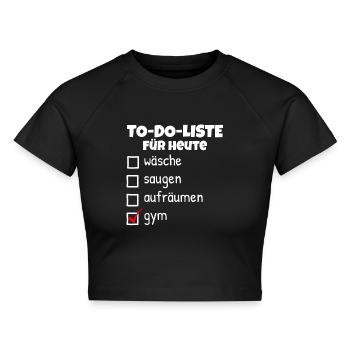 lustige To-do-Liste Gym T-shirt Gym Rat Priorität - Cropped Frauen Organic T-Shirt - Schwarz - Vorne - AI Model Female 172 light (172cm)