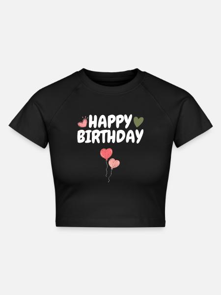 Happy Birthday - Cropped Frauen Organic T-Shirt - Schwarz