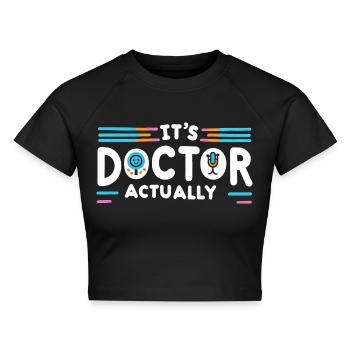 It's Doctor Actually 12 - Cropped Frauen Organic T-Shirt - Schwarz - Vorne - AI Model Female 172 light (172cm)