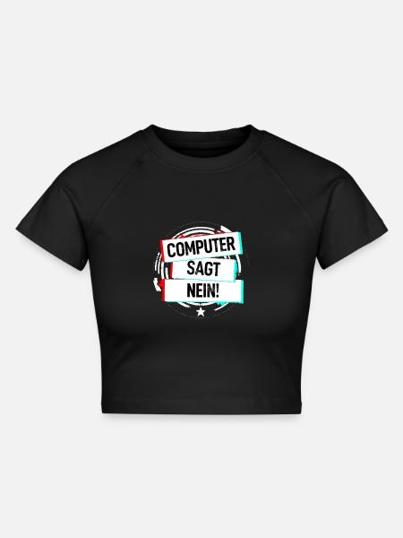 Computer Sagt Nein! - Cropped Frauen Organic T-Shirt - Schwarz