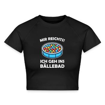 Mir reichts ich geh ins Bällebad! Party Kostüm Sar - Cropped Frauen Organic T-Shirt - Schwarz - Vorne - AI Model Female 172 light (172cm)