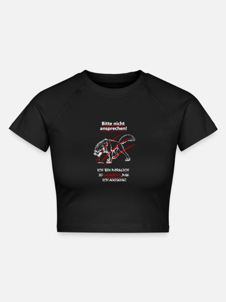 Bitte nicht ansprechen bin genervt - Cropped Frauen Organic T-Shirt - Schwarz