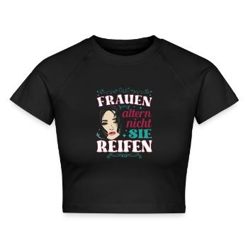 Reife Frau altern nicht sie reifen lustiges Mutter - Cropped Frauen Organic T-Shirt - Schwarz - Vorne - AI Model Female 172 light (172cm)