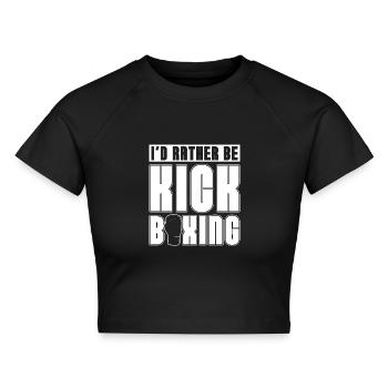 I'd Rather Be Kickboxing Kickboxer Boxing Fighter - Cropped Frauen Organic T-Shirt - Schwarz - Vorne - AI Model Female 172 light (172cm)