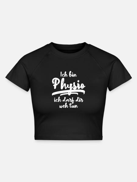 Ich bin Physio Physiotherapie Physiotherapeut - Cropped Frauen Organic T-Shirt - Schwarz