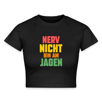 Nerv Nicht Bin Am Jagen - Cropped Frauen Organic T-Shirt - Schwarz - Vorne - AI Model Female 172 light (172cm)