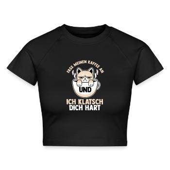 Fass Meinen Kaffee An Und Ich Klatsch Dich Hart Ka - Cropped Frauen Organic T-Shirt - Schwarz - Vorne - AI Model Female 172 light (172cm)