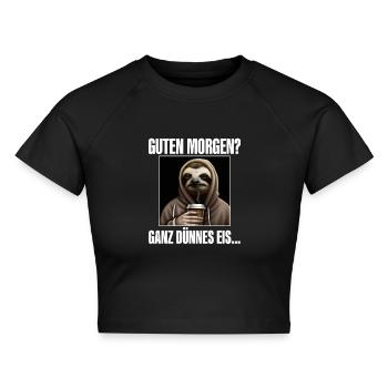 Guten Morgen Ganz Dünnes Eis - Cropped Frauen Organic T-Shirt - Schwarz - Vorne - AI Model Female 172 light (172cm)