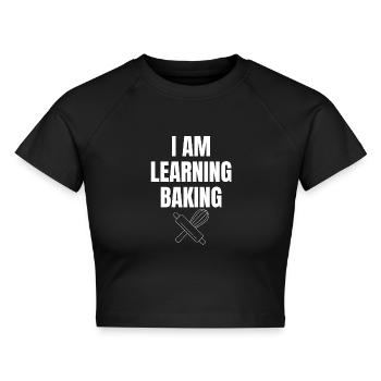 Ich lerne Backen Spruch Englisch - Cropped Frauen Organic T-Shirt - Schwarz - Vorne - AI Model Female 172 light (172cm)